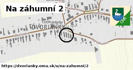 Na záhumní 2, Dvorianky