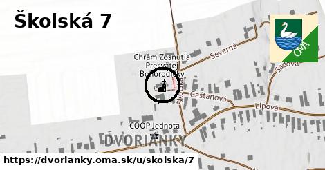 Školská 7, Dvorianky