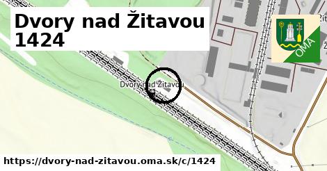 Dvory nad Žitavou <span class="supisne">1424</span>