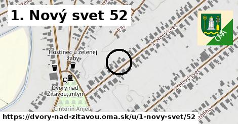 1. Nový svet 52, Dvory nad Žitavou