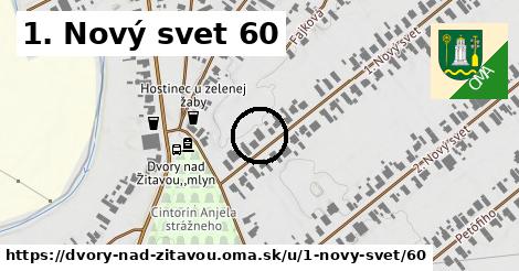 1. Nový svet 60, Dvory nad Žitavou