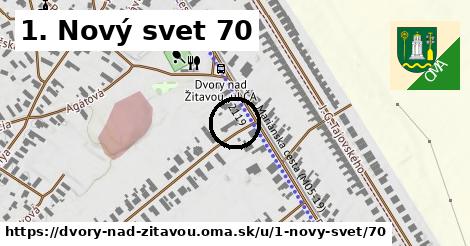 1. Nový svet 70, Dvory nad Žitavou