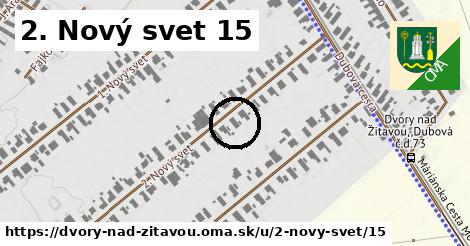 2. Nový svet 15, Dvory nad Žitavou