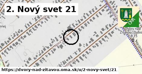 2. Nový svet 21, Dvory nad Žitavou