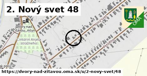 2. Nový svet 48, Dvory nad Žitavou