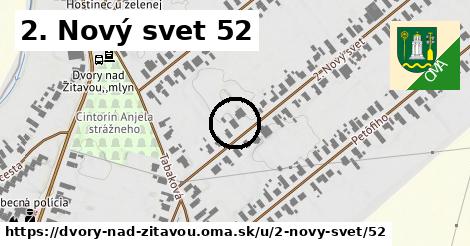 2. Nový svet 52, Dvory nad Žitavou