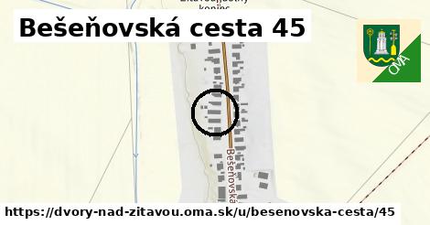 Bešeňovská cesta 45, Dvory nad Žitavou