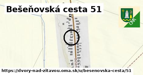 Bešeňovská cesta 51, Dvory nad Žitavou