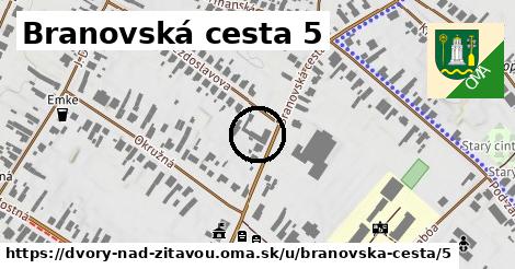 Branovská cesta 5, Dvory nad Žitavou