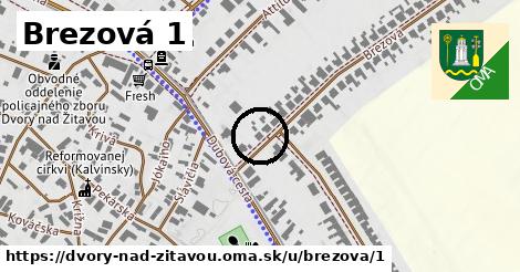 Brezová 1, Dvory nad Žitavou