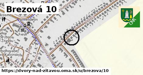 Brezová 10, Dvory nad Žitavou