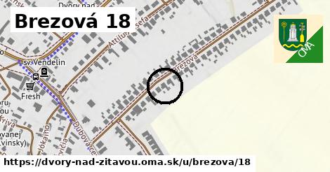 Brezová 18, Dvory nad Žitavou