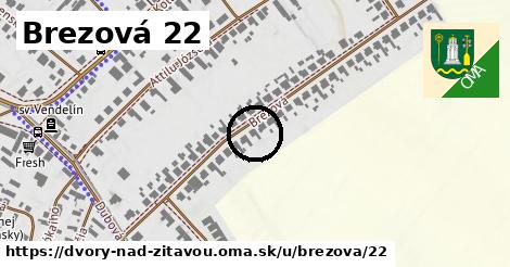 Brezová 22, Dvory nad Žitavou