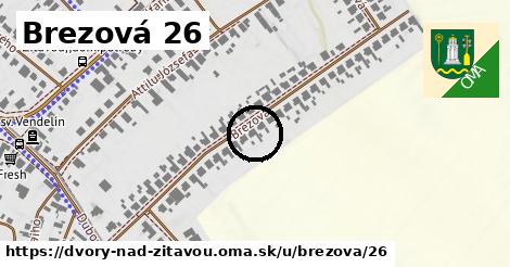 Brezová 26, Dvory nad Žitavou