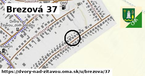 Brezová 37, Dvory nad Žitavou