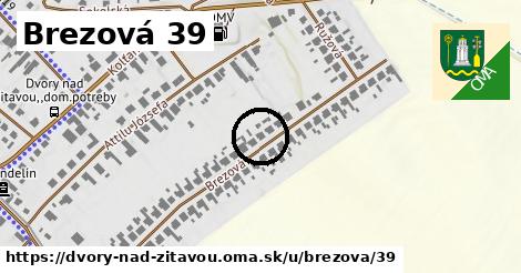 Brezová 39, Dvory nad Žitavou