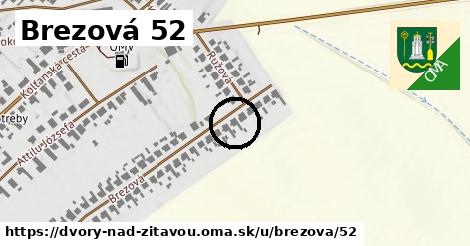 Brezová 52, Dvory nad Žitavou