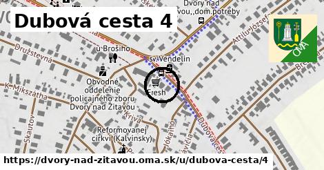 Dubová cesta 4, Dvory nad Žitavou