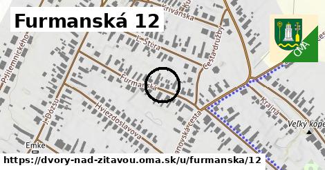 Furmanská 12, Dvory nad Žitavou