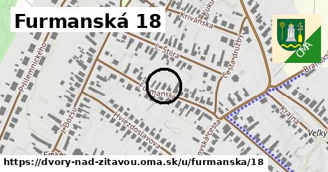 Furmanská 18, Dvory nad Žitavou