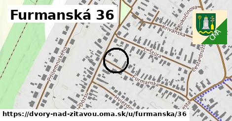 Furmanská 36, Dvory nad Žitavou