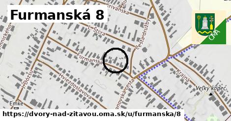 Furmanská 8, Dvory nad Žitavou