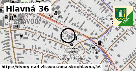 Hlavná 36, Dvory nad Žitavou