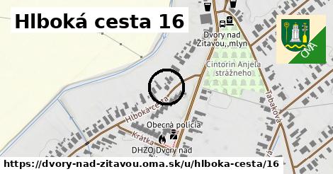 Hlboká cesta 16, Dvory nad Žitavou