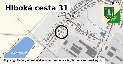 Hlboká cesta 31, Dvory nad Žitavou