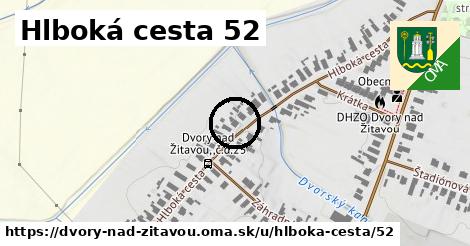 Hlboká cesta 52, Dvory nad Žitavou