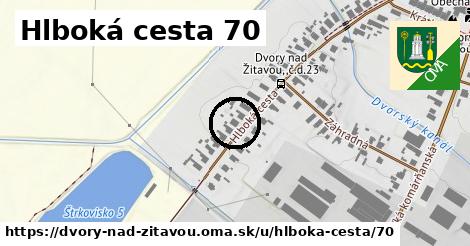 Hlboká cesta 70, Dvory nad Žitavou