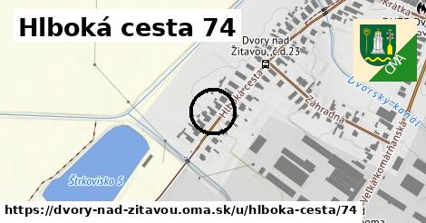 Hlboká cesta 74, Dvory nad Žitavou