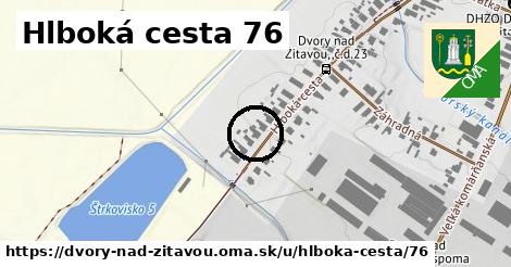 Hlboká cesta 76, Dvory nad Žitavou