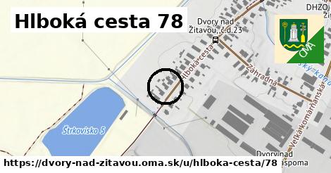Hlboká cesta 78, Dvory nad Žitavou
