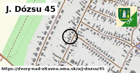 J. Dózsu 45, Dvory nad Žitavou