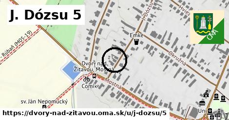 J. Dózsu 5, Dvory nad Žitavou