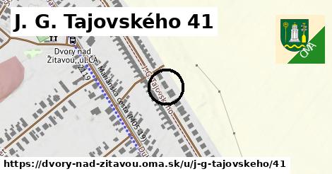 J. G. Tajovského 41, Dvory nad Žitavou