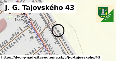 J. G. Tajovského 43, Dvory nad Žitavou