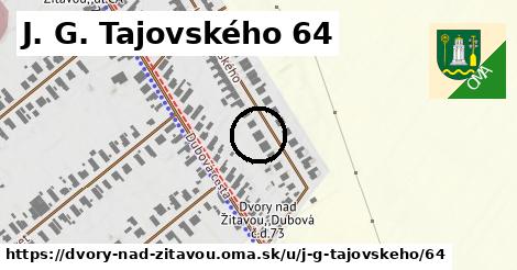 J. G. Tajovského 64, Dvory nad Žitavou