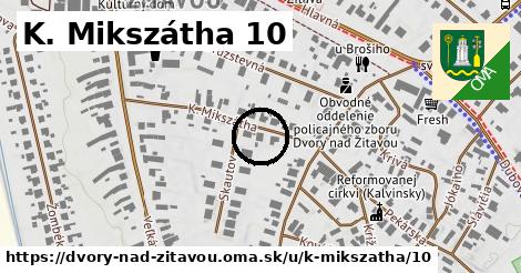 K. Mikszátha 10, Dvory nad Žitavou