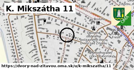 K. Mikszátha 11, Dvory nad Žitavou
