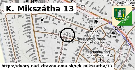 K. Mikszátha 13, Dvory nad Žitavou