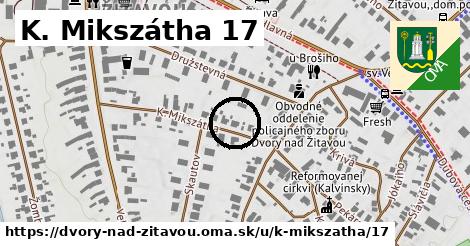 K. Mikszátha 17, Dvory nad Žitavou