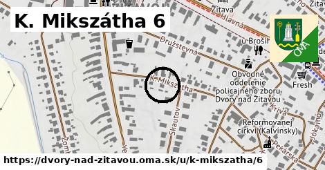 K. Mikszátha 6, Dvory nad Žitavou