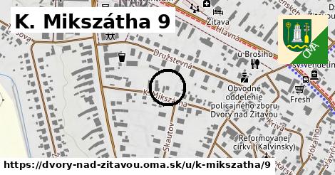 K. Mikszátha 9, Dvory nad Žitavou