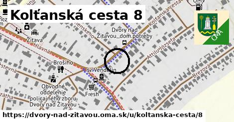 Kolťanská cesta 8, Dvory nad Žitavou