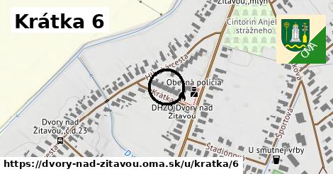 Krátka 6, Dvory nad Žitavou