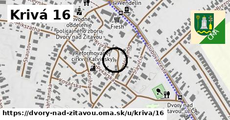 Krivá 16, Dvory nad Žitavou