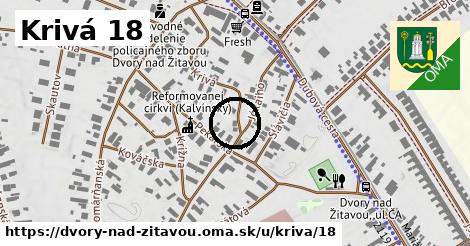 Krivá 18, Dvory nad Žitavou