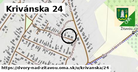 Krivánska 24, Dvory nad Žitavou